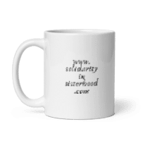 White glossy mug- Promoting the cause- be proud and be part of the movement !!