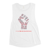 Ladies’ Muscle Tank- Call to action- we should not forget the fight for equality that women endure- we need to be strong to maintain our rights