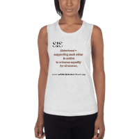 Ladies’ Muscle Tank- Togetherness and community- organisation and perseverance are the traits of female warriors and leaders who believe in Sisterhood !!